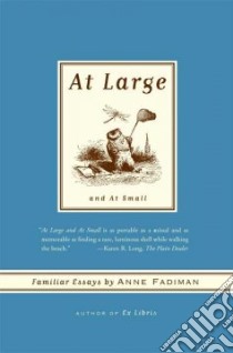 At Large and At Small libro in lingua di Fadiman Anne