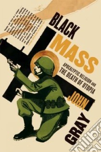 Black Mass libro in lingua di Gray John
