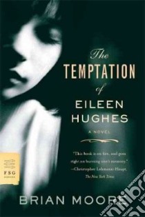 The Temptation of Eileen Hughes libro in lingua di Moore Brian