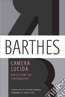 Camera Lucida libro in lingua di Barthes Roland, Howard Richard (TRN), Dyer Geoff (FRW)