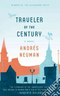 Traveler of the Century libro in lingua di Neuman Andres, Caistor Nick (TRN), Garcia Lorenza (TRN)