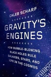 Gravity's Engines libro in lingua di Scharf Caleb