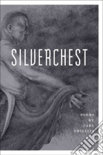 Silverchest libro in lingua di Phillips Carl