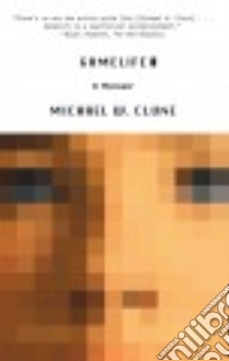 Gamelife libro in lingua di Clune Michael W.