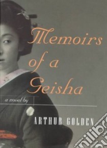 Memoirs of a Geisha libro in lingua di Golden Arthur