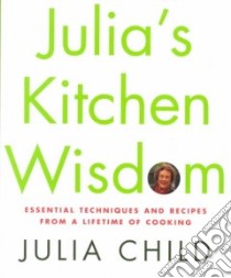 Julia's Kitchen Wisdom libro in lingua di Child Julia, Nussbaum David