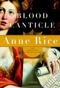 Blood Canticle libro in lingua di Rice Anne