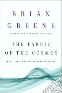 The Fabric of the Cosmos libro in lingua di Greene Brian
