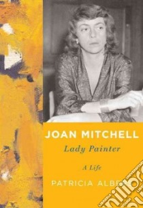 Joan Mitchell libro in lingua di Albers Patricia
