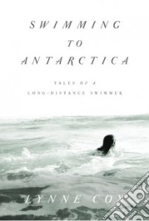 Swimming to Antarctica libro in lingua di Cox Lynne