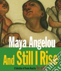 And Still I Rise (CD Audiobook) libro in lingua di Angelou Maya, Angelou Maya (NRT)