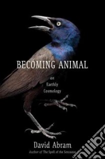 Becoming Animal libro in lingua di Abram David
