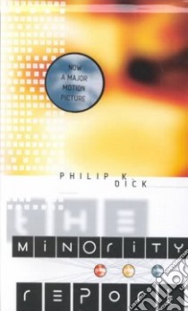 The Minority Report libro in lingua di Dick Philip K.