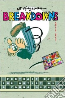 Breakdowns libro in lingua di Spiegelman Art