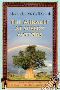 The Miracle at Speedy Motors libro in lingua di McCall Smith Alexander