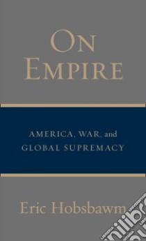 On Empire libro in lingua di Hobsbawm E. J.