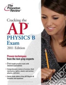 Cracking the AP Physics B Exam libro in lingua di Princeton Review (COR)