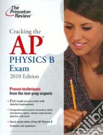 Cracking the AP Physics B Exam 2010 libro in lingua di Princeton Review (COR)