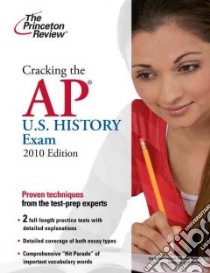 Cracking the AP U.S. History Exam 2010 libro in lingua di Meltzer Tom, Bennett Jean Hofheimer, Babkes Susan