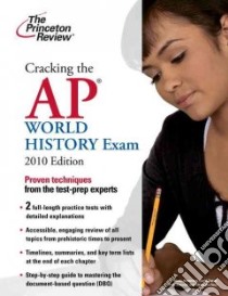 Cracking the AP World History Exam 2010 libro in lingua di Armstrong Monty, Daniel David, Kanarek Abby, Freer Alexandra