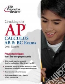 Cracking the AP Calculus AB & BC Exams, 2011 libro in lingua di Princeton Review (COR)