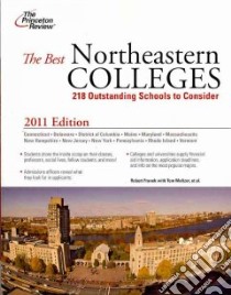 The Best Northeastern Colleges 2011 libro in lingua di Franek Robert, Meltzer Tom, Maier Christopher, Doherty Julie, Olson Erik