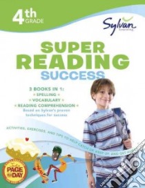 Fourth Grade Super Reading Success libro in lingua di Sylvan Learning Publishing (COR)