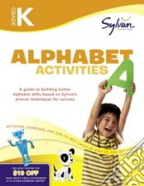 Kindergarten Alphabet Activities libro in lingua di Sylvan Learning (COR)