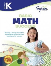 Kindergarten Basic Math Success libro in lingua di Sylvan Learning (COR)