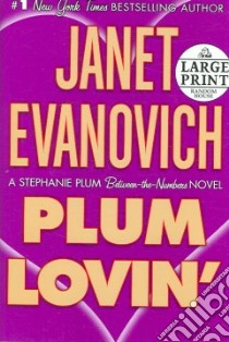 Plum Lovin' libro in lingua di Evanovich Janet