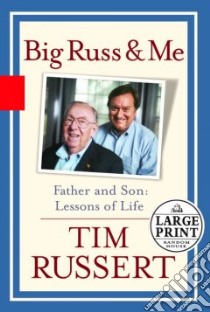 Big Russ and Me libro in lingua di Russert Tim