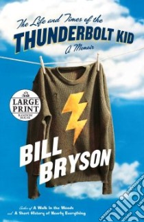 The Life And Times of the Thunderbolt Kid libro in lingua di Bryson Bill