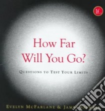 How Far Will You Go? libro in lingua di McFarlane Evelyn