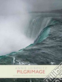 Pilgrimage libro in lingua di Leibovitz Annie, Goodwin Doris Kearns (INT)