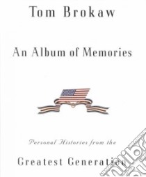An Album of Memories libro in lingua di Brokaw Tom
