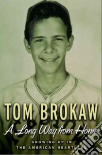A Long Way from Home libro in lingua di Brokaw Tom