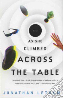 As She Climbed Across the Table libro in lingua di Lethem Jonathan