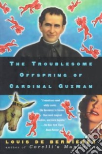 Troublesome Offspring of Cardinal Guzman libro in lingua di De Bernieres Louis