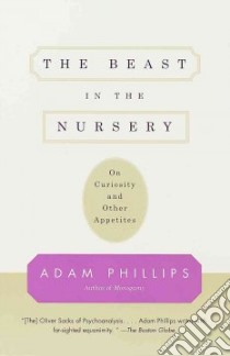 The Beast in the Nursery libro in lingua di Phillips Adam