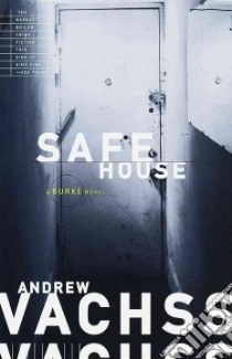 Safe House libro in lingua di Vachss Andrew H.