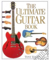 The Ultimate Guitar Book libro in lingua di Bacon Tony, Day Paul