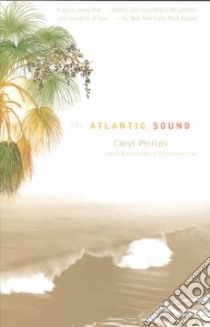 The Atlantic Sound libro in lingua di Phillips Caryl