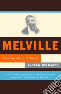 Melville libro in lingua di Delbanco Andrew