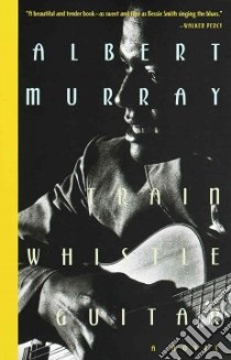 Train Whistle Guitar libro in lingua di Murray Albert