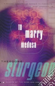 To Marry Medusa libro in lingua di Sturgeon Theodore
