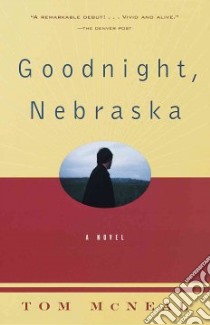 Goodnight, Nebraska libro in lingua di McNeal Tom