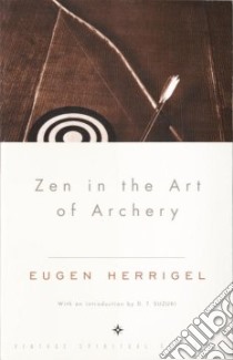 Zen in the Art of Archery libro in lingua di Herrigel Eugen