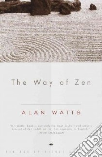 The Way of Zen libro in lingua di Watts Alan
