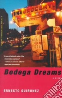 Bodega Dreams libro in lingua di Quinonez Ernesto