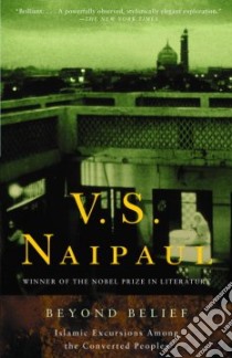 Beyond Belief libro in lingua di Naipaul V. S.